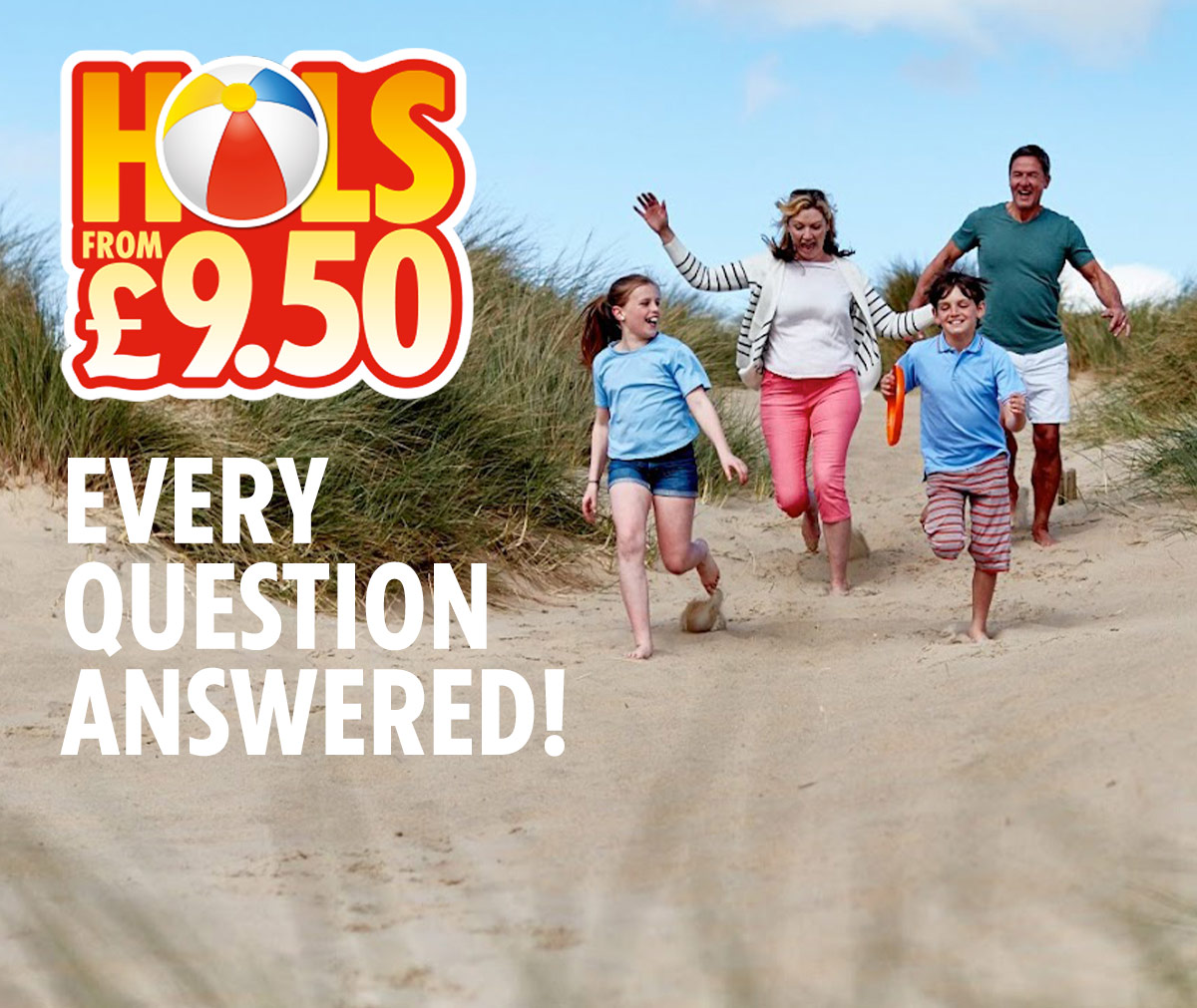 Hols from £9.50 – Every Question Answered – NEW